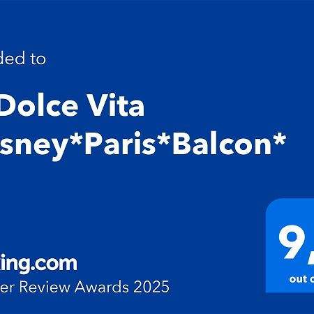 La Dolce Vita *Disney*Paris*Balcon* Magny-le-Hongre Exterior photo