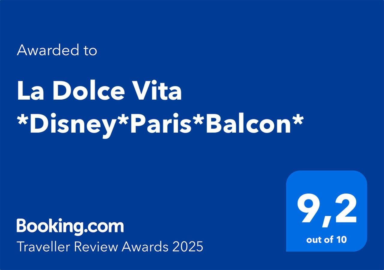 La Dolce Vita *Disney*Paris*Balcon* Magny-le-Hongre Exterior photo